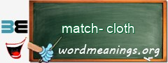 WordMeaning blackboard for match-cloth